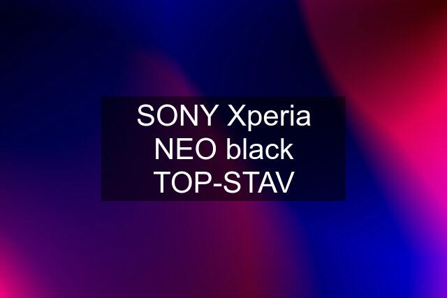 SONY Xperia NEO black TOP-STAV