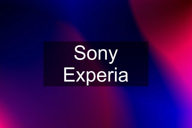 Sony Experia