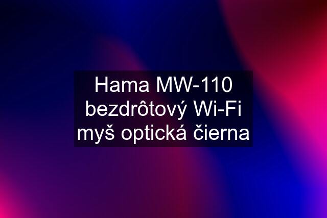 Hama MW-110 bezdrôtový Wi-Fi myš optická čierna