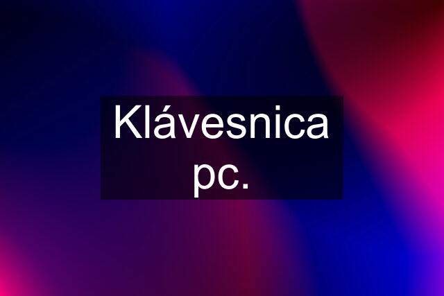 Klávesnica pc.