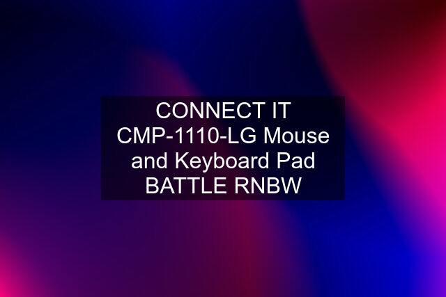 CONNECT IT CMP-1110-LG Mouse and Keyboard Pad BATTLE RNBW