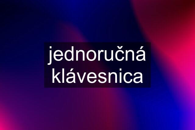 jednoručná klávesnica