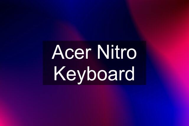 Acer Nitro Keyboard