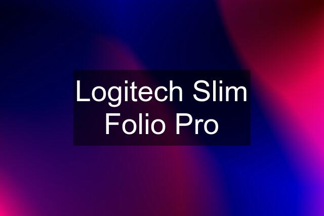 Logitech Slim Folio Pro