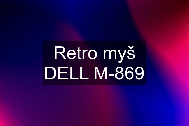 Retro myš DELL M-869