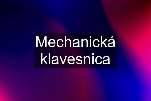 Mechanická klavesnica