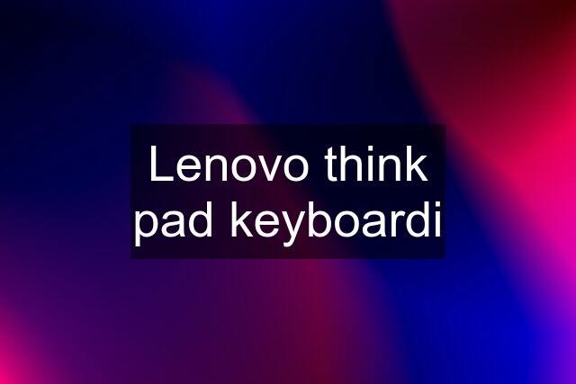 Lenovo think pad keyboardi