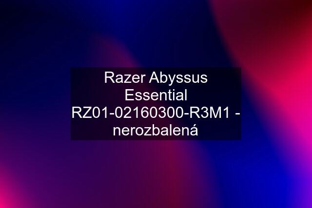 Razer Abyssus Essential RZ01-02160300-R3M1 - nerozbalená