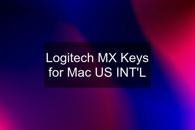 Logitech MX Keys for Mac US INT'L