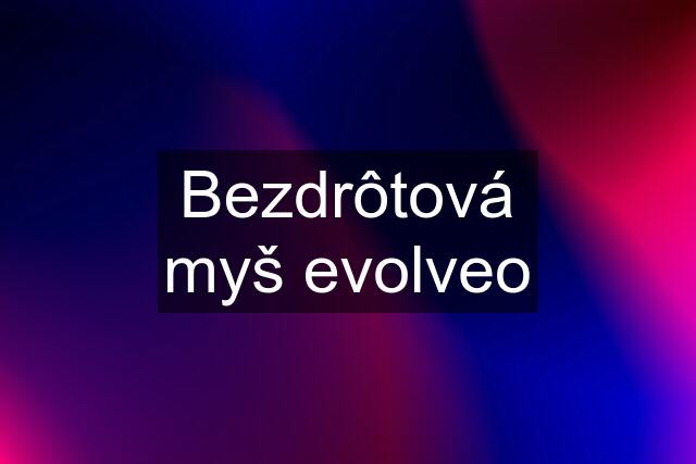 Bezdrôtová myš evolveo