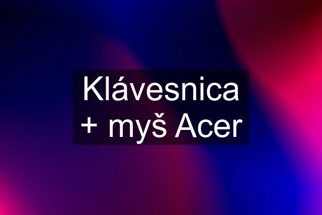 Klávesnica + myš Acer