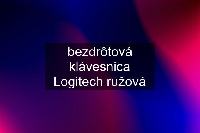 bezdrôtová klávesnica Logitech ružová