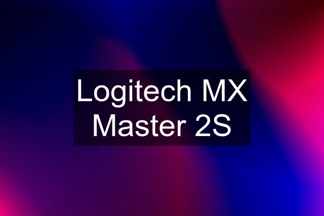 Logitech MX Master 2S