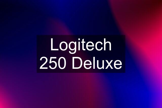 Logitech 250 Deluxe