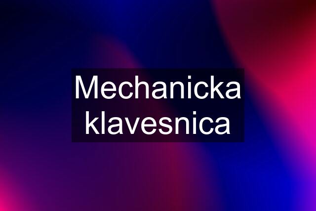 Mechanicka klavesnica