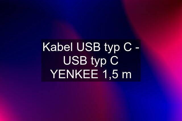 Kabel USB typ C - USB typ C YENKEE 1,5 m