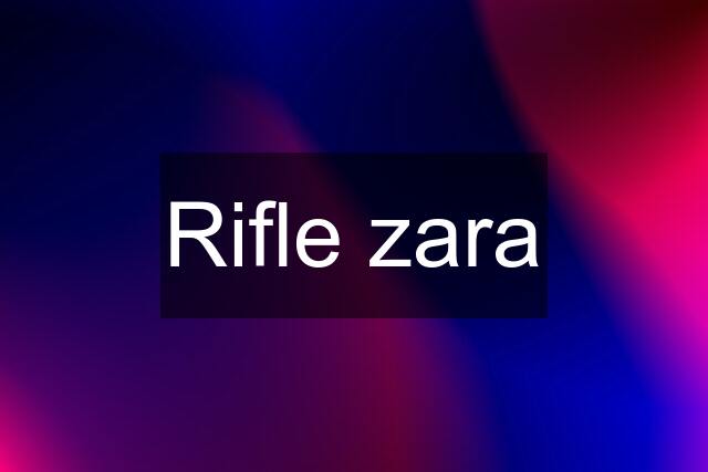 Rifle zara