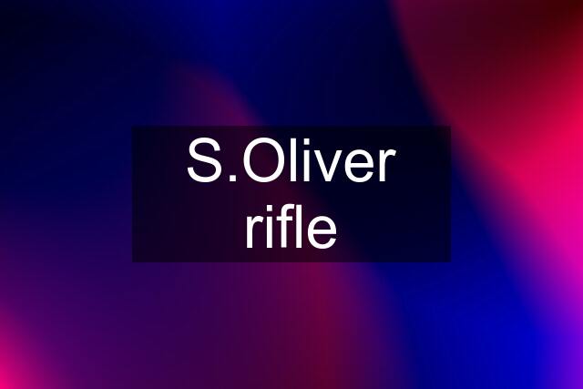 S.Oliver rifle