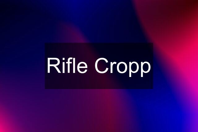 Rifle Cropp