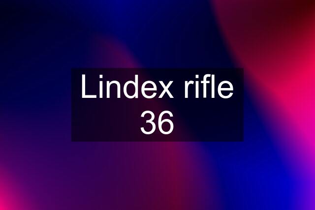 Lindex rifle 36