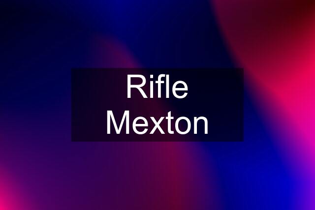 Rifle Mexton