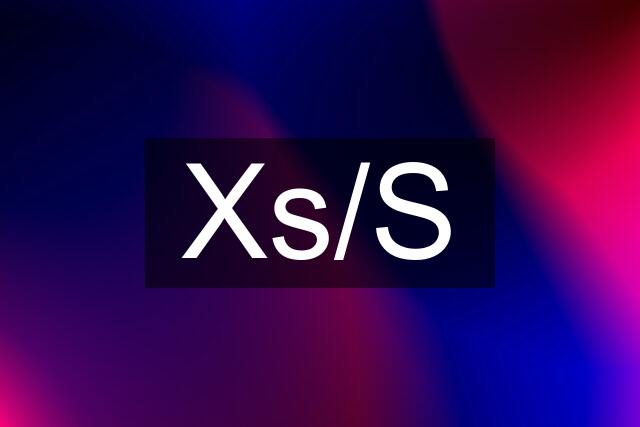 Xs/S