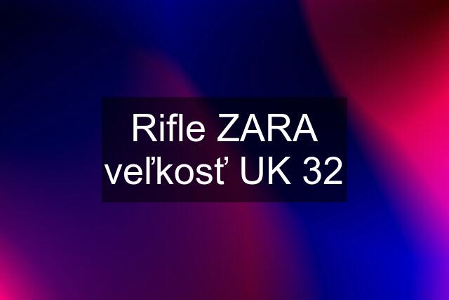 Rifle ZARA veľkosť UK 32