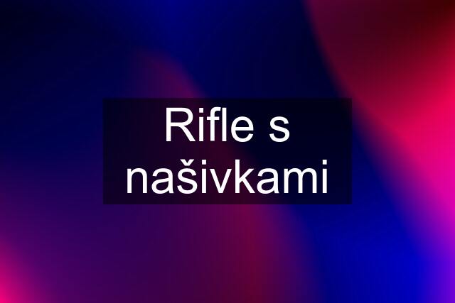 Rifle s našivkami