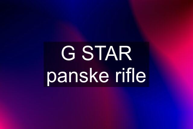 G STAR panske rifle