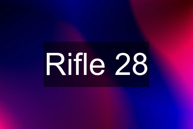 Rifle 28