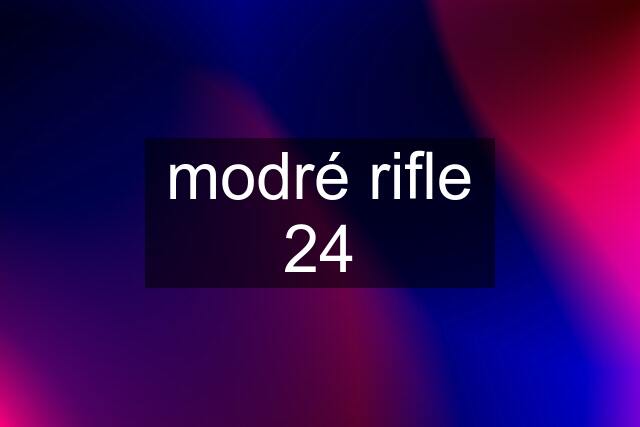 modré rifle 24