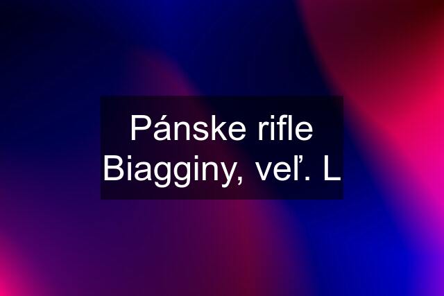 Pánske rifle Biagginy, veľ. L