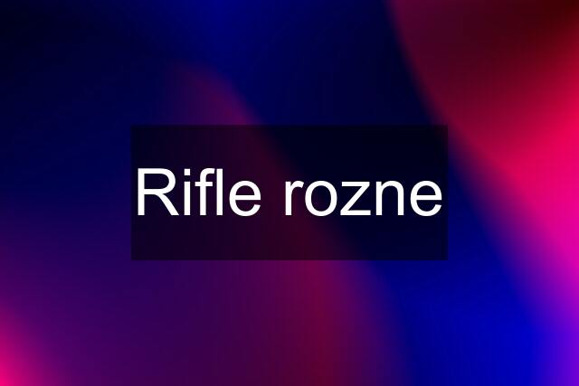 Rifle rozne