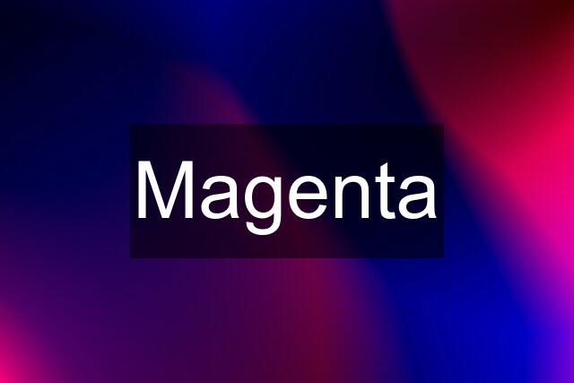 Magenta