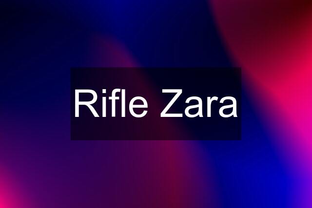 Rifle Zara