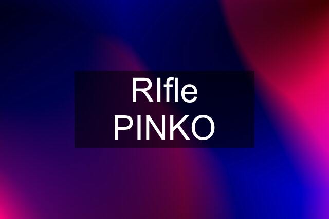 RIfle PINKO