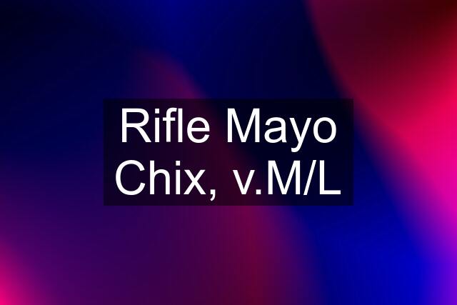 Rifle Mayo Chix, v.M/L