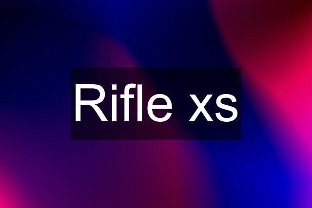 Rifle xs