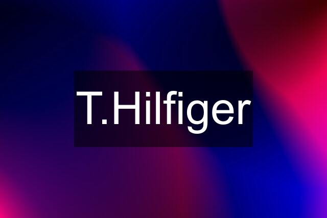 T.Hilfiger