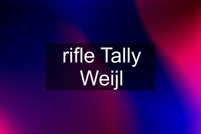 rifle Tally Weijl