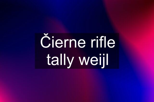 Čierne rifle tally weijl