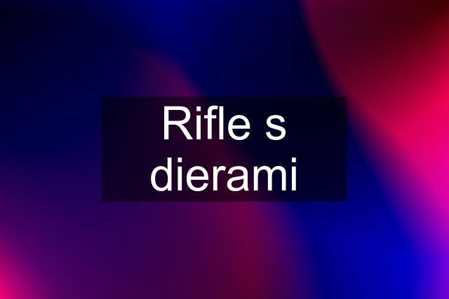 Rifle s dierami