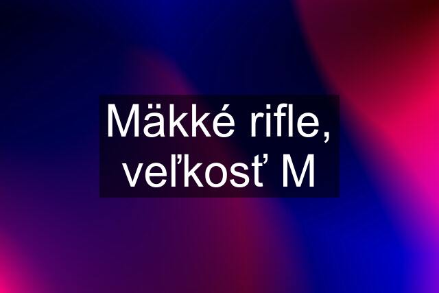 Mäkké rifle, veľkosť M