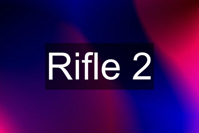 Rifle 2