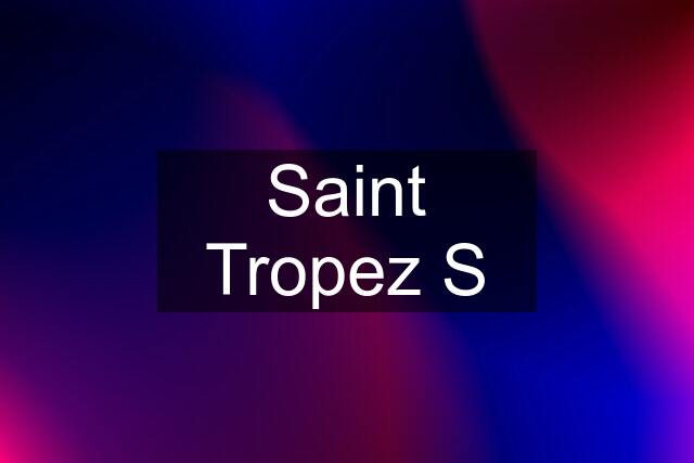 Saint Tropez S