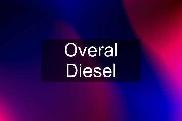 Overal Diesel