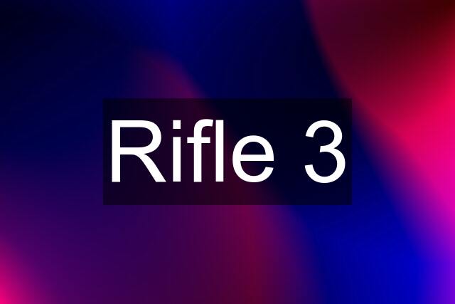 Rifle 3