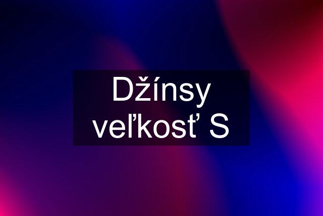 Džínsy veľkosť S