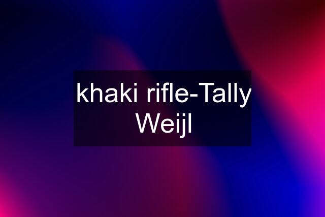 khaki rifle-Tally Weijl