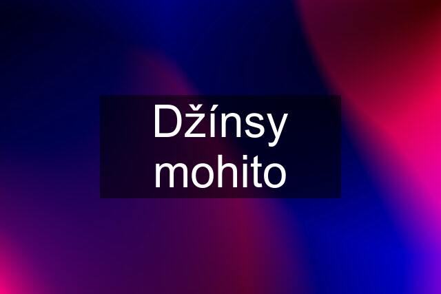 Džínsy mohito